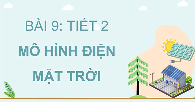 PowerPoint Công nghệ 5 Mô hình điện mặt trời