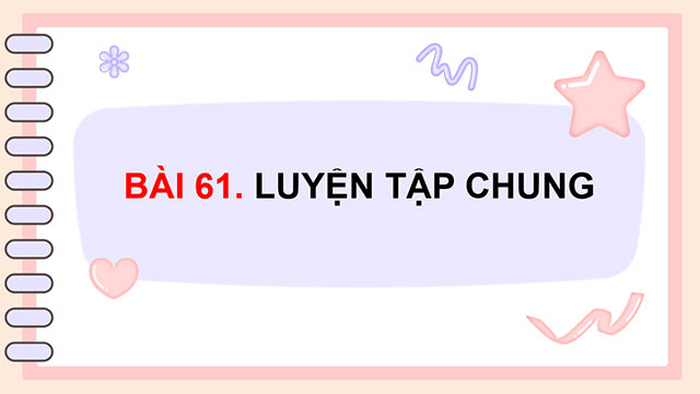 PowerPoint Toán 5 Luyện tập chung