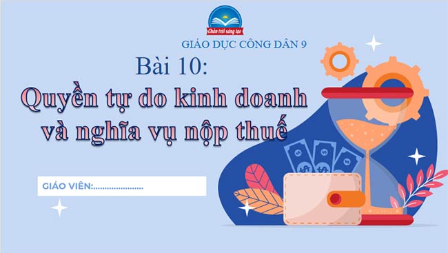 Giáo án Quyền tự do kinh doanh và nghĩa vụ nộp thuế