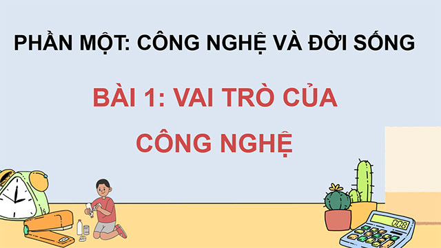 Giáo án PowerPoint Công nghệ 5 Kết nối tri thức