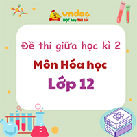 Đề thi giữa kì 2 lớp 12 môn Hóa sách Chân trời sáng tạo theo CV 7991