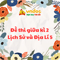 Đề thi giữa kì 2 Lịch Sử và Địa Lí 5 Chân trời sáng tạo - Đề số 5