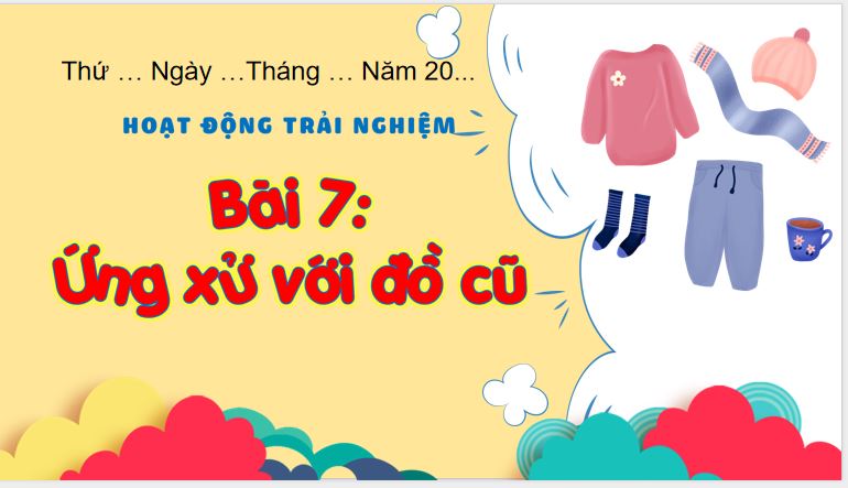 PowerPoint Hoạt động trải nghiệm 3 Tuần 7