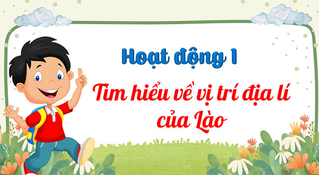 PowerPoint Lịch sử - Địa lí 5 Nước Cộng hoà Dân chủ Nhân dân Lào và Vương quốc Cam-pu-chia