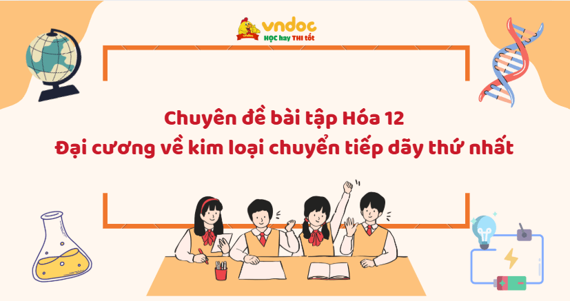 Đại cương về kim loại chuyển tiếp dãy thứ nhất