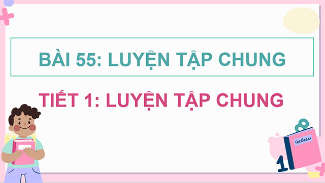 PowerPoint Toán 5 Luyện tập chung