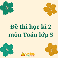 Bộ đề thi học kì 2 môn Toán lớp 5 sách Cánh Diều năm 2026