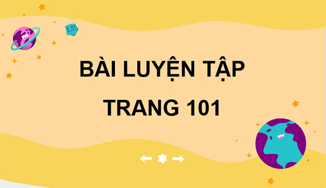 Toán 7 Luyện tập trang 101