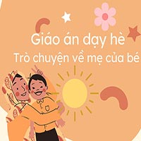 Giáo án dạy hè: Trò chuyện về mẹ của bé 