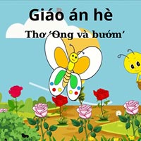 Giáo án hè: Thơ ‘Ong và bướm’