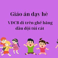 Giáo án dạy hè: VĐCB đi trên ghế băng đầu đội túi cát 