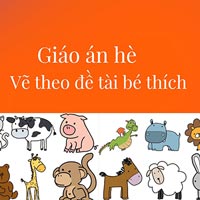 Giáo án hè: Vẽ theo đề tài bé thích