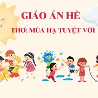 Giáo án hè: Thơ ‘Mùa hạ tuyệt vời’