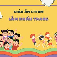 Giáo án Steam: Dự án khẩu trang
