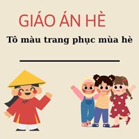 Giáo án dạy hè: Tô màu trang phục mùa  hè