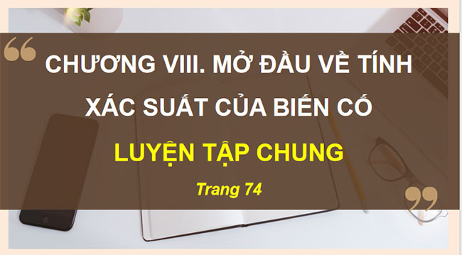 PowerPoint Toán 8 Luyện tập chung trang 74
