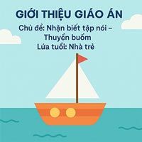 Giáo án dạy hè lớp nhà trẻ: NBTN Thuyền buồm
