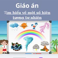 Giáo án: Tìm hiểu về một số hiện tượng tự nhiên