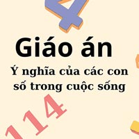 Giáo án: Ý nghĩa của các con số trong cuộc sống hằng ngày