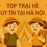 Top trại hè uy tín tại Hà Nội