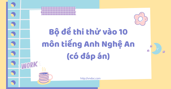 Bộ đề thi thử vào 10 môn tiếng Anh Nghệ An số 1 năm 2026 - 2027