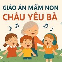 Giáo án: Dạy hát “Cháu yêu bà” 