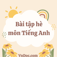Bài tập ôn hè Tiếng Anh lớp 5 lên lớp 6 số 1