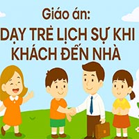 Giáo án: Dạy trẻ lịch sự khi khách đến nhà