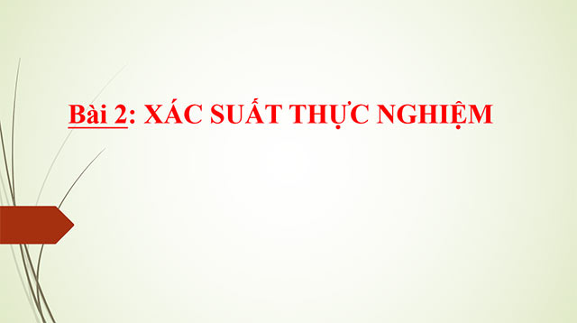 PowerPoint Toán 6 Xác suất thực nghiệm