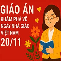 Giáo án: Khám phá về ngày nhà giáo Việt Nam 20/11