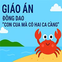 Giáo án: Đồng dao 'Con cua mà có hai càng'
