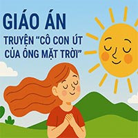 Giáo án: Truyện “Cô con út của ông mặt trời”