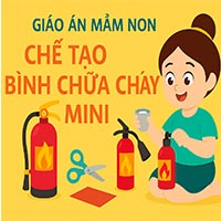 Giáo án: Chế tạo bình chữa cháy Mini
