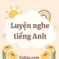 Đề luyện nghe Tiếng Anh trình độ B1 - Đề số 8
