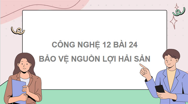 PowerPoint Công nghệ 12 Bài 24