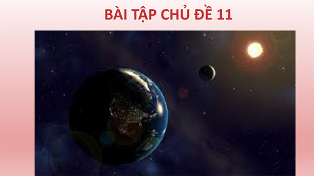 PowerPoint Khoa học tự nhiên 6 Bài tập Chủ đề 11