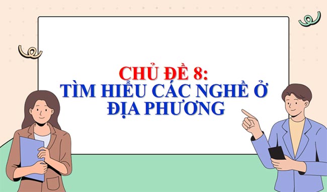 Tìm hiểu các nghề ở địa phương