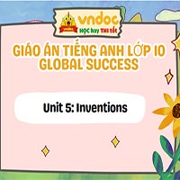 Giáo án tiếng Anh 10 Unit 5: Inventions