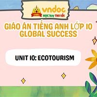 Giáo án tiếng Anh 10 Unit 10: Ecotourism