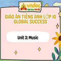 Giáo án tiếng Anh 10 Unit 3: Music