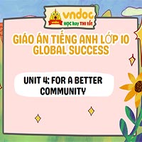 Giáo án tiếng Anh 10 Unit 4: For a Better Community