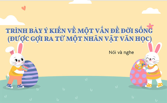 Trình bày ý kiến về một vấn đề đời sống