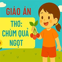 Giáo án: Thơ 'Chùm quả ngọt'