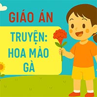 Giáo án: Truyện “Hoa mào gà”