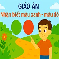 Giáo án: Nhận biết màu xanh - màu đỏ