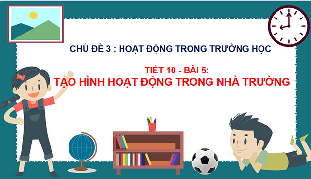 PowerPoint Mĩ thuật 6 Tạo hình hoạt động trong nhà trường