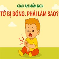Giáo án: Hướng dẫn trẻ cách phòng tránh bỏng và sơ cứu khi bị bỏng