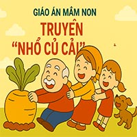 Giáo án: Truyện “Nhổ củ cải”