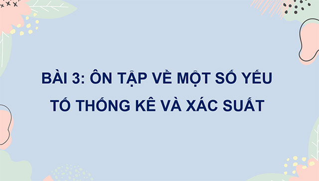 PowerPoint Toán 4 Ôn tập về một số yếu tố thống kê và xác suất