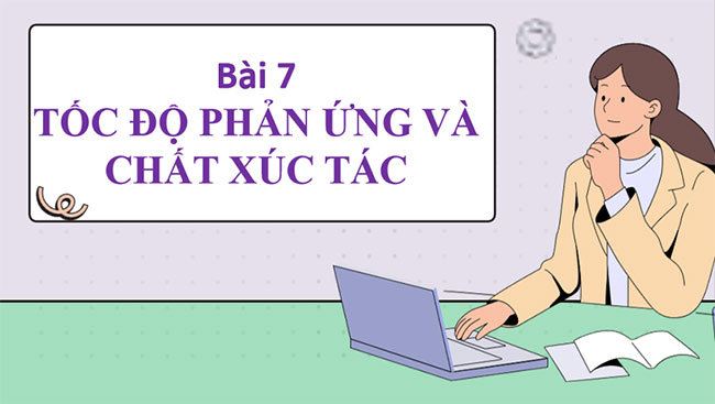 Tốc độ phản ứng và chất xúc tác